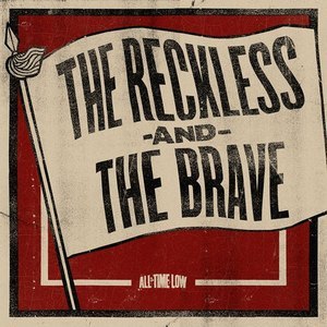 All Time Low – The Reckless And The Brave(Single) [2012]